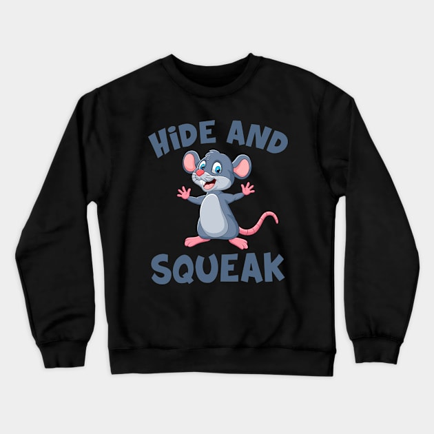 Hide Squeak Mouse Mice Funny Cute Crewneck Sweatshirt by Mellowdellow